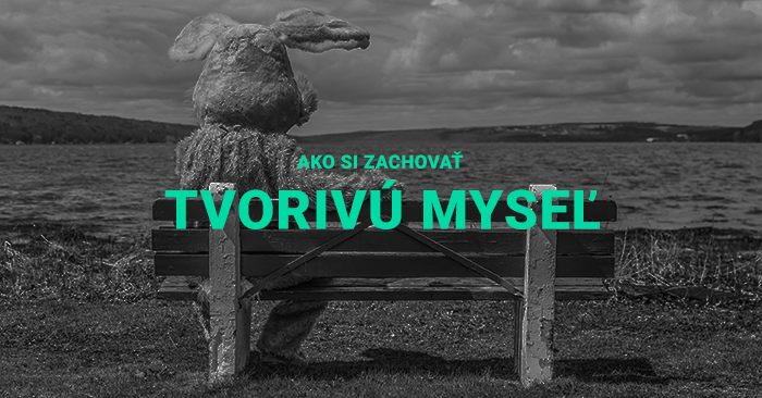 ako-si-zachovat-tvorivu-mysel-startitup