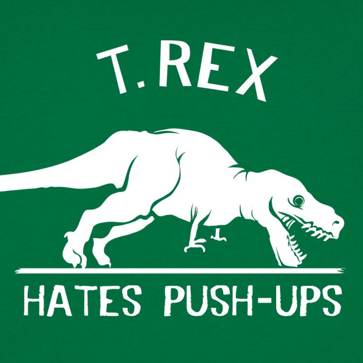 tyranosaurus pushups